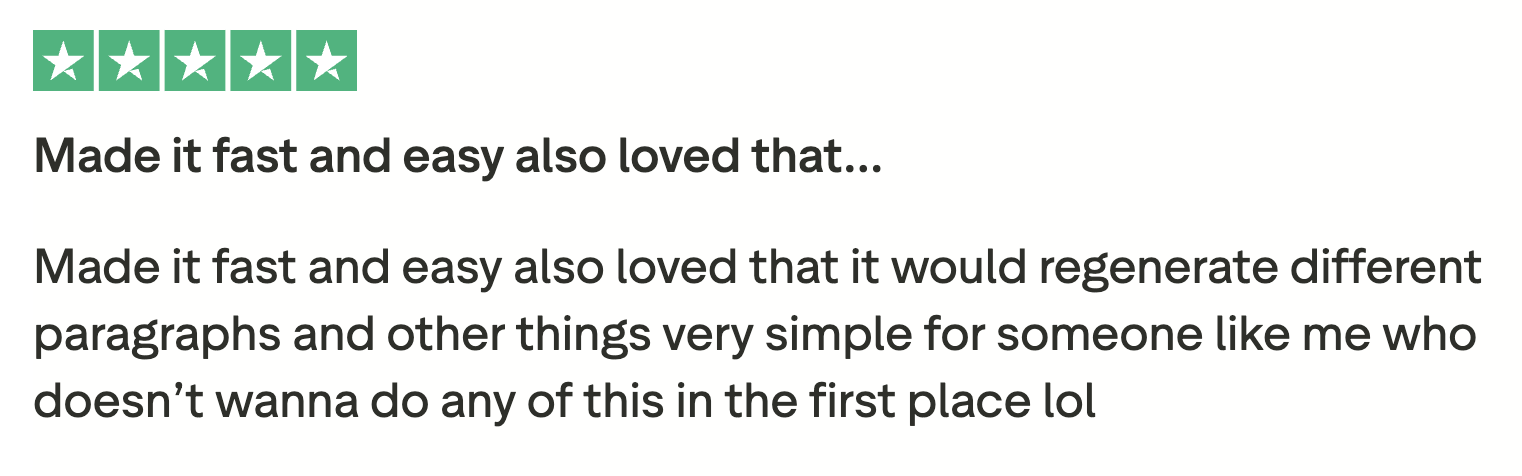 Five star review of Resume Genius from the website Trustpilot. The review says: "Made it fast and easy also loved that it would regenerate different paragraphs and other things very simple for someone like me who does't wanna do any of this in the first place lol."